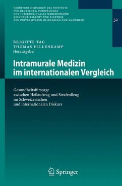 Intramurale Medizin im internationalen Vergleich - Tag, Brigitte / Hillenkamp, Thomas (Hrsg.)