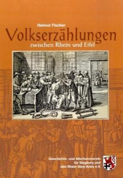 Volkserzählungen zwischen Rhein und Eifel - Fischer, Helmut