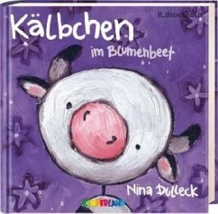 Kälbchen im Blumenbeet - Dulleck, Nina