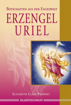 Erzengel Uriel - Prophet, Elizabeth Clare