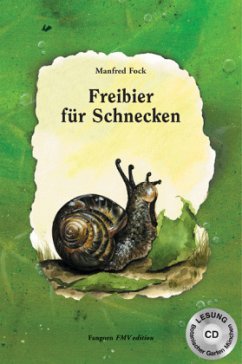 Freibier für Schnecken, m. Audio-CD - Fock, Manfred