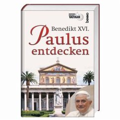 Paulus entdecken - Benedikt XVI.