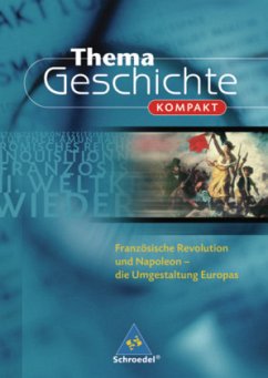 Französische Revolution und Napoleon / Thema Geschichte kompakt