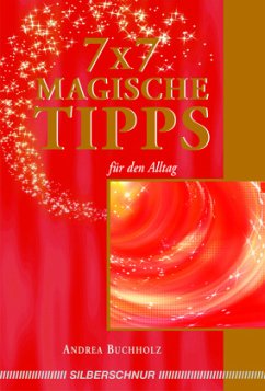 7 x 7 magische Tipps - Buchholz, Andrea