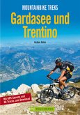 Mountainbike Treks - Gardasee und Trentino : [mit GPS-Service, 3500 Kilometer Tracks und 1000 Wegpunkten].