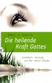 Die heilende Kraft Gottes