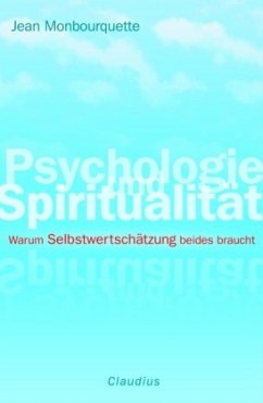 Psychologie und Spiritualität - Monbourquette, Jean