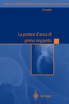 La protesi d'anca di primo impianto - Franchin, F.