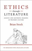 Ethics Through Literature: Ascetic and Aesthetic Reading in Western Culture