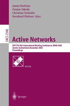 Active Networks - Sterbenz, James P.G. / Takada, Osamu / Tschudin, Christian / Plattner, Bernhard (eds.)