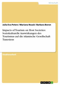 Impacts of Tourism on Host Societies: Soziokulturelle Auswirkungen des Tourismus auf die islamische Gesellschaft Tunesiens - Peters, Julia Eva; Boron, Barbara; Noack, Mariana