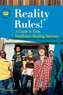 Reality Rules! A Guide to Teen Nonfiction Reading Interests - Fraser, Elizabeth