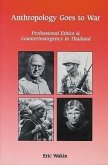 Anthropology Goes to War: Professional Ethics and Counterinsurgency in Thailand