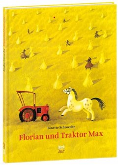 Florian und Traktor Max - Schroeder, Binette