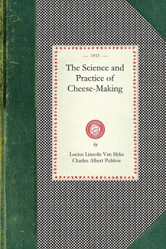 Science and Practice of Cheese-Making - Slyke, Lucius van; Publow, Charles