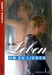 Leben um zu lieben - Bild 1