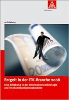 Entgelt in der ITK-Branche 2008 Entgelt in der ITK-Branche 2008