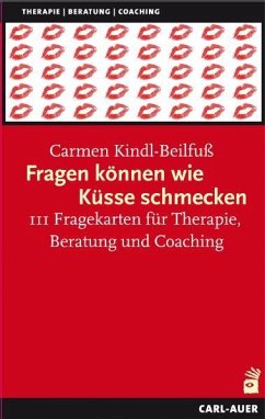 Fragen können wie Küsse schmecken - Kindl-Beilfuß, Carmen