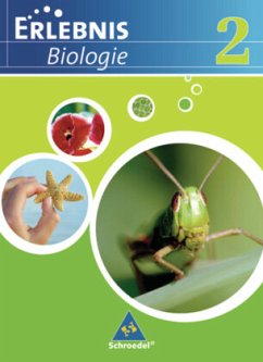 Erlebnis Biologie - Ausgabe 2007 für das mittlere Lernniveau in Hamburg, Hessen, Niedersachsen und Schleswig-Holstein / Erlebnis Biologie, Ausgabe Realschule 2007 Niedersachsen Bd.2