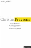 Christus Praesens Christus Praesens