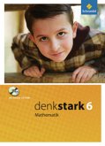 6. Schuljahr, Schülerband (Hamburg, Schleswig-Holstein, Nordrhein-Westfalen und Niedersachsen) m. CD-ROM / Denkstark Mathematik, Ausgabe 2009 Hauptschule