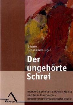 Der ungehörte Schrei - Dennemarck-Jaeger, Brigitte