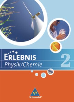 Erlebnis Physik / Chemie - Ausgabe 2007 für Hauptschulen in Niedersachsen / Erlebnis Physik / Chemie, Ausgabe Hauptschule 2007 Niedersachsen Bd.2