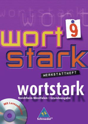 9. Klasse, Werkstattheft, m. CD-ROM / Wortstark, Ausgabe Hauptschule Nordrhein-Westfalen 9. Klasse, Werkstattheft, m. CD-ROM / Wortstark, Ausgabe Hauptschule Nordrhein-Westfalen