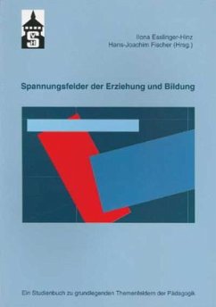 Spannungsfelder der Erziehung und Bildung - Esslinger-Hinz, Ilona / Fischer, Hans J (Hrsg.)