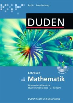 2. Kursjahr der Qualifikationsphase, m. CD-ROM / Duden Mathematik, Gymnasiale Oberstufe Berlin, Brandenburg