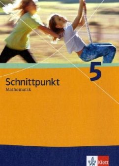 Schnittpunkt Mathematik 5. Allgemeine Ausgabe Mittleres Niveau / Schnittpunkt Mathematik, Realschule Hessen / Schleswig-Holstein u. Grundschule Berlin / Brandenburg 1