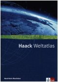 Haack Weltatlas für Nordrhein-Westfalen. Sekundarstufen I und II Haack Weltatlas für Nordrhein-Westfalen. Sekundarstufen I und II