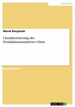 Charakterisierung des Produktionsstandortes China - Borgstedt, Marek