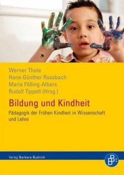 Bildung und Kindheit - Thole, Werner / Rossbach, Hans-Günther / Fölling-Albers, Maria / Tippelt, Rudolf (Hrsg.)