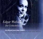 Der Unheimliche, 1 Audio-CD / Edgar Wallace, Editionsausgabe, Audio-CDs Tl.3