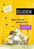 Sprache entdecken, Wörter und Sätze / Duden Üben mit Lexi, Deutsch 3/4