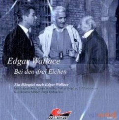 Bei den drei Eichen, 1 Audio-CD / Edgar Wallace, Editionsausgabe, Audio-CDs Tl.2 - Wallace, Edgar