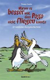 Warum es besser war, dass Pogo nicht fliegen konnte