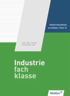 Industriefachklasse. Schülerbuch. 3. Ausbildungsjahr. Lernfelder 10 bis 12 - Schmolke, Siegfried;Deitermann, Manfred