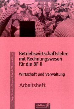 Betriebswirtschaftslehre mit Rechnungswesen für die BF II, Arbeitsheft, Ausgabe Rheinland-Pfalz - Bug, Manfred;Kaesler-Probst, Frauke;Kaesler, Clemens