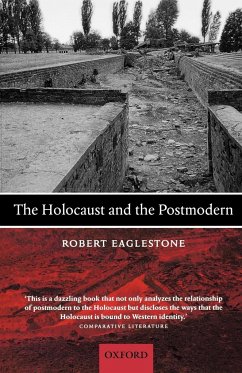 The Holocaust and the Postmodern - Eaglestone, Robert (Professor of Contemporary Literature and Thought