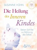 Die Heilung des inneren Kindes