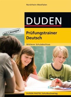 Duden Prüfungstrainer Deutsch, Mittlerer Bildungsabschluss, Nordrhein-Westfalen