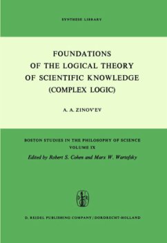 Foundations of the Logical Theory of Scientific Knowledge (Complex Logic) - Zinov'ev, A. A.