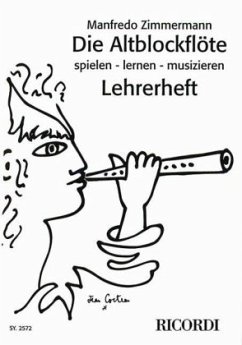 Cover Die Altblockflöte spielen, lernen, musizieren, Lehrerheft