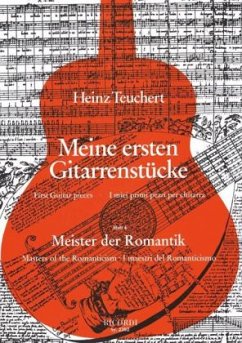 Meister der Romantik / Meine ersten Gitarrenstücke H.4