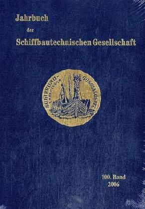 2006 / Jahrbuch der Schiffbautechnischen Gesellschaft Bd.100