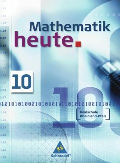 Mathematik heute 10. Schulbuch. Realschule. Rheinland-Pfalz