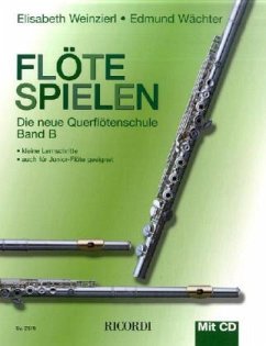 Flöte spielen B - Weinzierl, Elisabeth;Wächter, Edmund