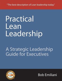 Practical Lean Leadership - Emiliani, Bob